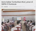 Asmo Kalbar Tumbuhkan #Cari_aman di SMPN 21 Pontianak