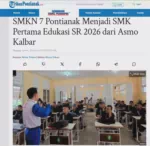 SMKN 7 Pontianak Menjadi SMK Pertama Edukasi SR 2026 dari Asmo Kalbar