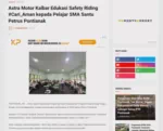 Astra Motor Kalbar Edukasi Safety Riding #Cari_Aman kepada Pelajar SMA Santu Petrus Pontianak