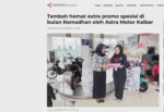 Tambah hemat extra promo spesial di bulan Ramadhan oleh Astra Motor Kalbar