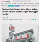 Gedung Main Dealer Astra Motor Kalbar Hadir Semakin Dekat dengan Pelanggan Honda
