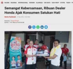 Semangat Kebersamaan, Ribuan Dealer Honda Ajak Konsumen Satukan Hati