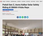 Peduli Gen Z, Asmo Kalbar Gelar Safety Riding di SMAN 4 Kubu Raya