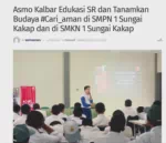 Asmo Kalbar Edukasi SR dan Tanamkan Budaya #Cari_aman di SMPN 1 Sungai Kakap dan di SMKN 1 Sungai Kakap