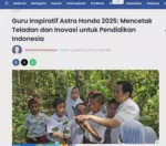 Guru Inspiratif Astra Honda 2025: Mencetak Teladan dan Inovasi untuk Pendidikan Indonesia