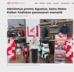 Meriahnya promo Agustus, Astra Motor Kalbar hadirkan penawaran menarik