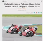 Melaju Kencang, Pebalap Muda Astra Honda Tampil Tangguh di IATC 2025