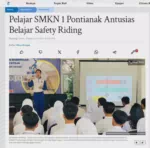 Pelajar SMKN 1 Pontianak Antusias Belajar Safety Riding