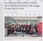 Re-Opening Astra Motor Ahmad Yani, Hadirkan Konsep Unik hingga Promo Servis Gratis