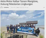 Astra Motor Kalbar Tanam Mangrove, Dukung Pelestarian Lingkungan