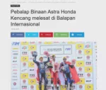 Pebalap Binaan Astra Honda Kencang melesat di Balapan Internasional