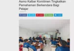 Asmo Kalbar Komitmen Tingkatkan Pemahaman Berkendara Bagi Pelajar