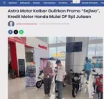 Astra Motor Kalbar Gulirkan Promo “Sejiwa”, Kredit Motor Honda Mulai DP Rp1 Jutaan
