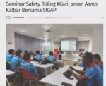 Seminar Safety Riding #Cari_aman Asmo Kalbar Bersama SIGAP