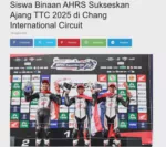 Siswa Binaan AHRS Sukseskan Ajang TTC 2025 di Chang International Circuit