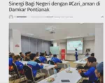 Sinergi Bagi Negeri dengan #Cari_aman di Damkar Pontianak