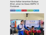 Asmo Kalbar tanamkan Budaya #Cari_aman ke Siswa SMPN 13 Pontianak